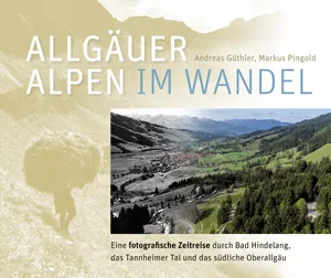 Neuauflage »Allgäuer Alpen im Wandel« Tourismusverband Allgäu